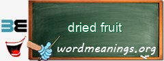 WordMeaning blackboard for dried fruit